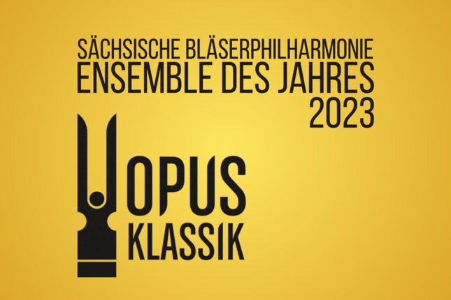 s_opus website-1 | Sächsische Bläserphilharmonie - Neuigkeiten - OPUS KLASSIK Auszeichnung - Ensemble des Jahres 2023